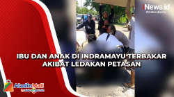 Ibu dan Anak di Indramayu Terbakar akibat Ledakan Petasan