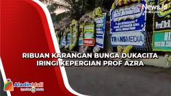 Ribuan Karangan Bunga Dukacita Iringi Kepergian Prof Azra