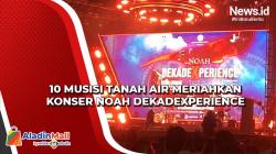 10 Musisi Tanah Air Meriahkan Konser NOAH DekadeXperience