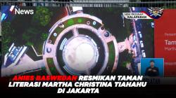 Anies Baswedan Resmikan Taman Literasi Martha Christina Tiahahu di Jakarta