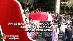 Mahfud MD hingga Anies Baswedan Hadir di Persemayaman Azyumardi Azra