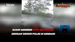 Viral! Suami Gerebek Istri Selingkuh dengan Oknum Polisi di Kendari