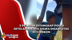  3 Pelajar Ditangkap Polisi setelah Aniaya Siswa Disabilitas di Cirebon<