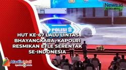 HUT ke-67 Lalu Lintas Bhayangkara, Kapolri Resmikan ETLE Serentak Se-Indonesia