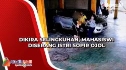 Dikira Selingkuhan, Mahasiswi Diserang Istri Sopir Ojol