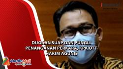  Dugaan Suap dan Pungli Penanganan Perkara, KPK OTT Hakim Agung