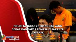 Polisi Tangkap 2 Tersangka yang Sekap dan Paksa Remaja di Jakarta Jadi PSK 