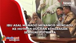 Dugaan Kekerasan Seksual Putrinya, Ibu Asal Manado Menangis Mengadu ke Hotman Paris