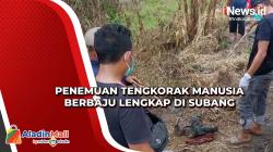 Penemuan Tengkorak Manusia Berbaju Lengkap di Subang<