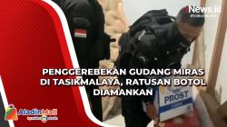 Penggerebekan Gudang Miras di Tasikmalaya, Ratusan Botol Diamankan<