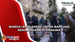 Warga Izium Antre Untuk Bantuan Kemanusiaan di Ukraina