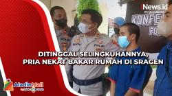 Ditinggal Selingkuhannya, Pria Nekat Bakar Rumah di Sragen