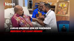 Diduga Tersangka Gratifikasi, Lukas Enembe Izin Presiden Berobat ke Luar Negeri 