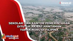 Sekolah dan Kantor Pemerintahan Ditutup akibat Hantaman Topan Noru di Filipina