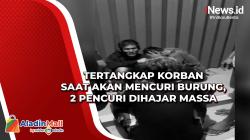 Tertangkap Korban saat Akan Mencuri Burung, 2 Pencuri Dihajar Massa