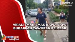Video Aksi Emak-Emak Bawa Sapu Bubarkan Tawuran Pelajar di Menteng Dalam