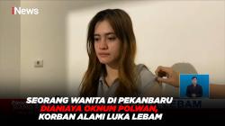 Seorang Wanita di Pekanbaru Dianiaya Oknum Polwan, Korban Alami Luka Lebam