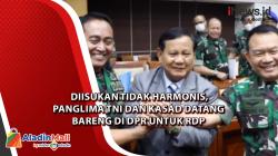 Diisukan Tidak Harmonis,  Panglima TNI dan Kasad Datang Bareng di DPR untuk RDP 