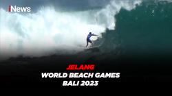 Indonesia Bersiap Gelar Ajang World Beach Games Bali 2023 