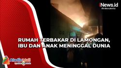 Ibu dan Anak Tewas Tragis dalam Kebakaran di Lamongan