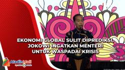 Ekonomi Global Sulit Diprediksi, Jokowi Ingatkan Menteri untuk Waspadai Krisis
