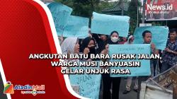 Angkutan Batu Bara Rusak Jalan, Warga Musi Banyuasin Gelar Unjuk Rasa