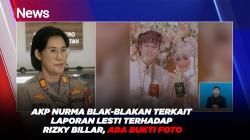 AKP Nurma Dewi Blak-blakan Terkait Laporan Lesti Kejora Terhadap Rizky Billar, Ada Bukti Foto