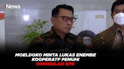 Moeldoko Minta Lukas Enembe agar Kooperatf Penuhi Panggilan KPK 