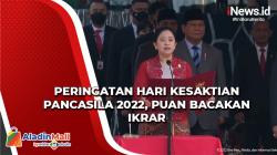 Bacakan Ikrar, Puan Maharani Minta Warga Bangsa Menjaga Nilai-Nilai Pancasila