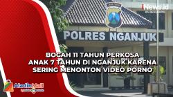 Bocah 11 Tahun Perkosa Anak 7 Tahun di Nganjuk karena Sering Menonton Video Porno