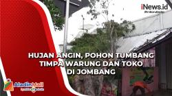 Pohon Roboh Timpa Warung dan Toko akibat Hujan Angin di Jombang