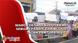 Warga Desa di Kudus Blokir Jalan Pantura Protes Limbah Pabrik Jagung yang Ganggu Kesehatan