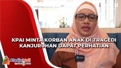 KPAI Desak Pemerintah Pikirkan Masa Depan Anak Korban Tragedi Kanjuruhan