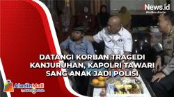 Kapolri Tawari sang Anak Jadi Polisi saat Datangi Korban Tragedi Kanjuruhan