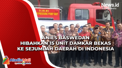 Anies Baswedan Hibahkan 15 Unit Damkar Bekas ke Sejumlah Daerah di Indonesia