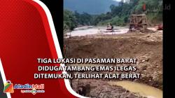  Tiga Lokasi di Pasaman Barat Diduga Tambang Emas Ilegas Ditemukan, Terlihat Alat Berat