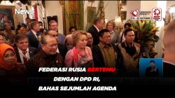 Federasi Rusia Bertemu dengan DPD RI, Bahas Sejumlah Agenda