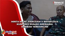 Pangdam V Brawijaya Siap Tanggung Biaya Berobat Suporter Aremania Korban Tendangan Maut Prajurit TNI