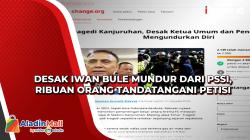 Desak Iwan Bule Mundur dari PSSI, Ribuan Orang Tandatangani Petisi