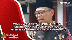 Wakil Wali Kota Depok Serahkan Penanganan Kasus Tembok Roboh MTsN 19 ke Pemprov DKI dan Kemenag
