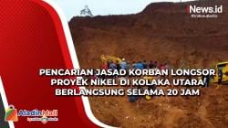 Pencarian Jasad Korban Longsor Proyek Nikel di Kolaka Utara Berlangsung Selama 20 Jam