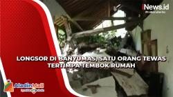 Satu Orang Tewas Tertimpa Tembok Rumah setelah Terjadi Longsor di Banyumas