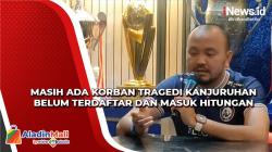 Masih Ada Korban Tragedi Kanjuruhan Belum Terdaftar dan Masuk Hitungan