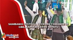 Sambangi Festival Keceran Tjimande di GBK, Kapolri Lepas Sepatu