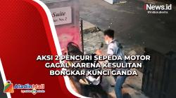 Aksi 2 Pencuri Sepeda Motor Gagal karena Kesulitan Bongkar Kunci Ganda