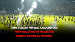 Usut Tuntas Tragedi Kanjuruhan, TGIPF Gelar Rapat Maraton dengan Sejumlah Instansi 