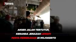 Akses Jalan Tertutup, Keranda Jenazah Lewati Pesta Pernikahan di Mojokerto
