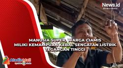 Manusia Super, Warga Ciamis Miliki Kemampuan Kebal Sengatan Listrik Tegangan Tinggi