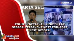Polisi Menetapkan Rizky Billar sebagai Tersangka KDRT terhadap Lesti Kejora