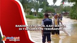 7 Kecamatan di Aceh Timur Diterjang Banjir, 4.948 Warga Mengungsi